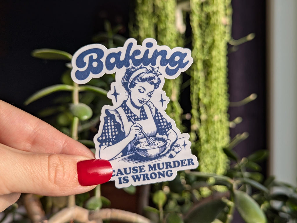 Baking because murder is wrong, dark humor stickers for kitchenaid, unique gifts for bakers, retro humor sticker, snarky stickers for women