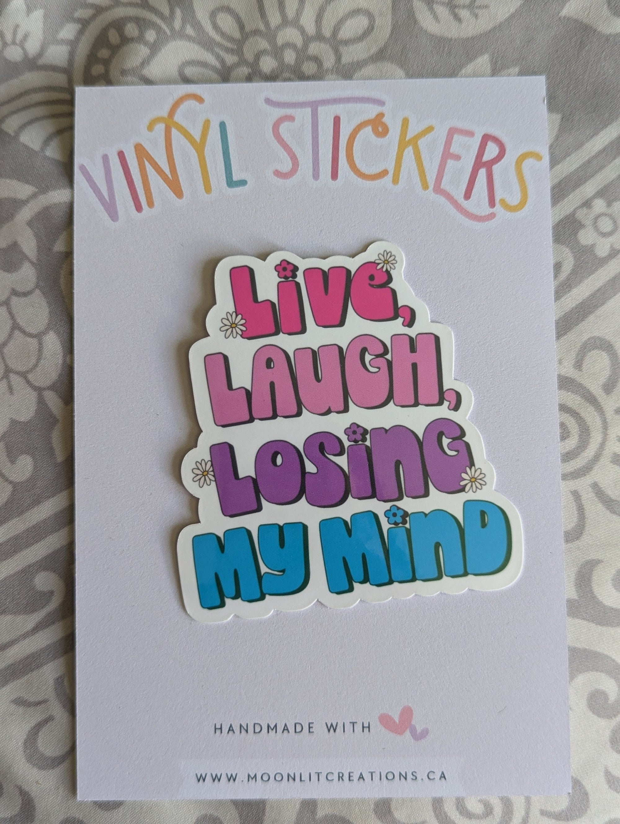 Live Laugh Loosing My Mind Vinyl Sticker