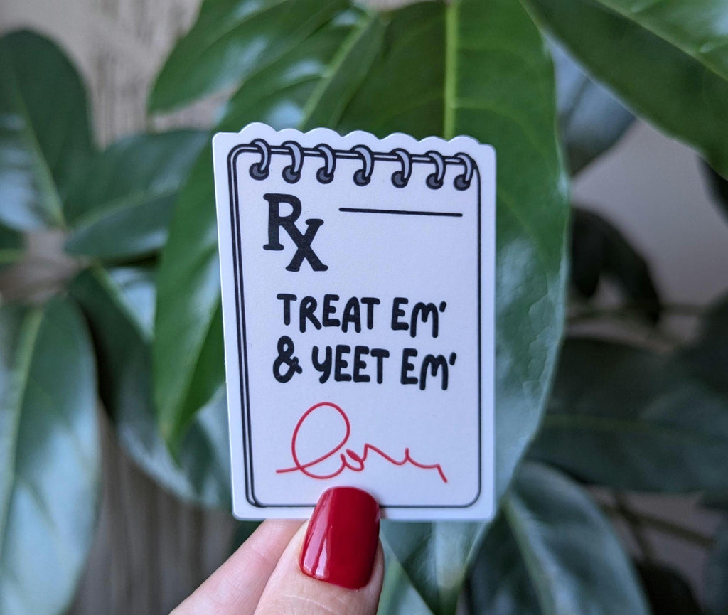 Treat em and yeet em, funny stickers for badge reel, nurse stickers for water bottle, healthcare worker gift for doctor, EMS stickers for