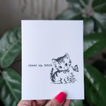 Cheer Up Bitch Card, Funny Encouragement Card, Cute Cat Greeting Card, Snarky Mental Health Card, Card for Best Friend