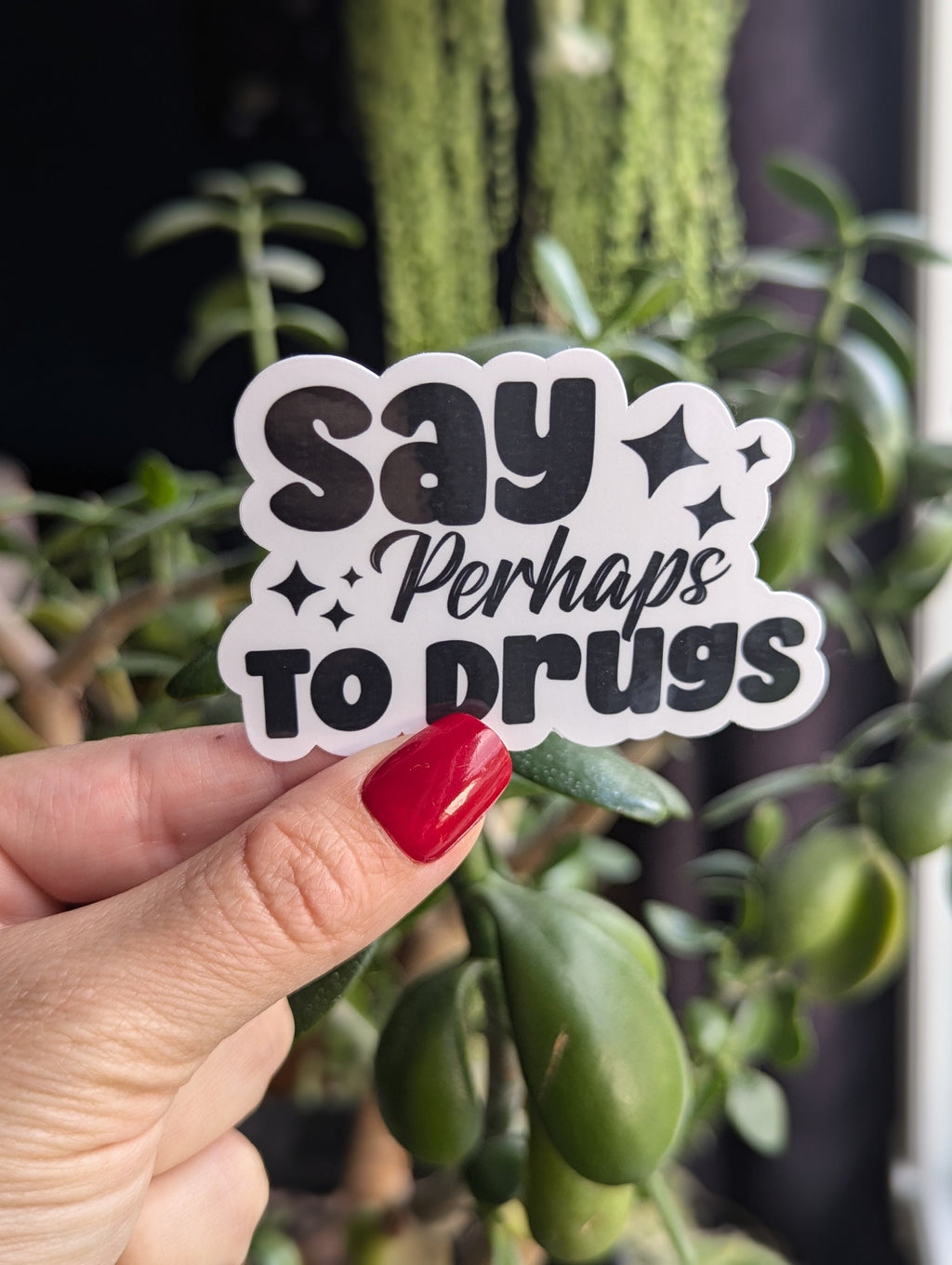 Say perhaps to drugs sticker for hydroflask funny, stoner stickers for laptop, dark humor gifts for best friend, dare, 420 stickers for her