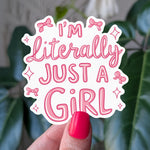 I'm Literally Just a Girl Sticker, Cute Pink Vinyl Sticker, Feminine Aesthetic Sticker, Trendy Girl Gifts for Her