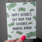 Father's Day Card for Dad, Financial Burden Card for Father's Day, Hilarious Money Joke, Dad Humor, Funny Greeting Card for Dad