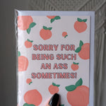 Sorry for Being Such an Ass Sometimes Apology Card