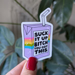 Suck it up bitch you got this, juice box sticker, motivational stickers for women, snarky gifts for her, inspirational sticker for tumblers
