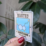 Serotonin wanted sticker, mental health stickers for water bottle, mental health awareness, funny gift for bestie, wanted poster sticker for