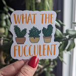 What the fucculent stickers for gardeners, plant lover sticker for hydroflask funny, succulent stickers for planner, plant gifts for grandma