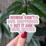 Money can't buy happiness but it can buy books sticker, cute book lovers vinyl sticker, bookish gift for readers, bookclub merch