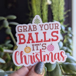 Grab your balls it's Christmas, funny Christmas stickers for laptop, adult stickers for water bottle, scarastic stickers, silly stickers