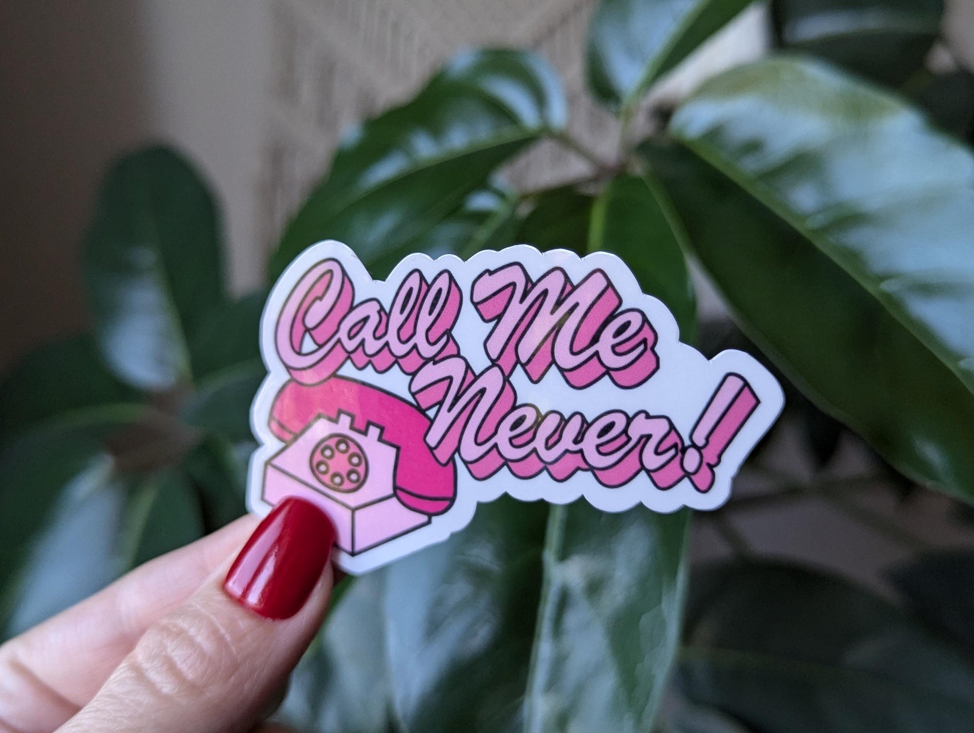 Call Me Never Vinyl Sticker