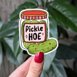 Pickle Hoe Sticker, Funny Pickle Sticker, Pickle Pun Sticker, Foodie Gift, Pickle Jar Sticker For Water Bottle, Laptop, Journal