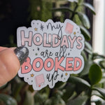 My holidays are all booked up, Christmas gift for book lovers, book gifts for holidays, bookish stickers, aesthetic stickers for tumblers