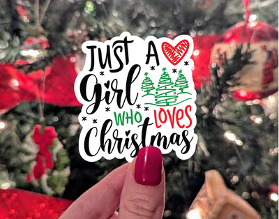 Just a girl who loves Christmas, holiday sticker for planner, Christmas gifts for teenage girl, stocking stuffer ideas, Christmas lover gift