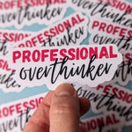 Professional overthinker sticker, anxious girly sticker, water bottle decoration, best friend gift, funny gift, mental health sticker