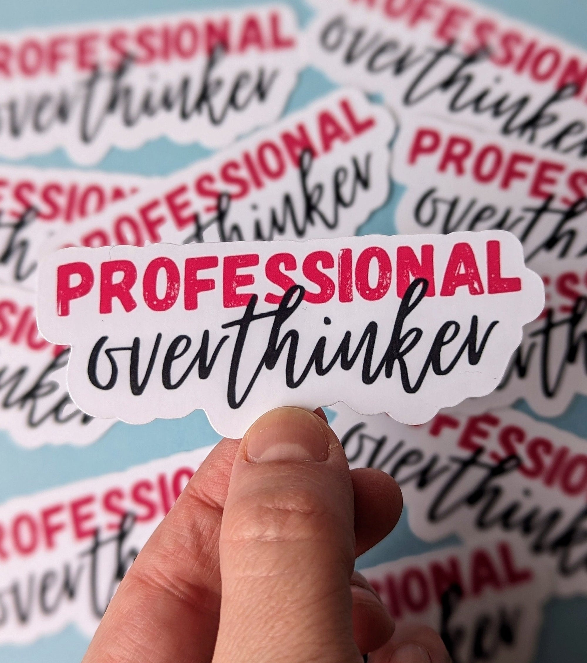 Professional overthinker sticker, anxious girly sticker, water bottle decoration, best friend gift, funny gift, mental health sticker