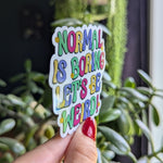 Normal is boring let's be weird, trendy stickers for water bottle, funny stickers for hydroflask, cute kindle stickers, tumbler accessories
