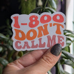 1-800 don't call me, funny sticker for introverts, antisocial butterfly sticker, book gifts for bookworms, sarcastic stickers for kindle