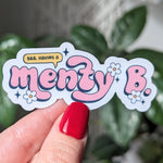 menty b sticker, mental health stickers for water bottle, bookish stickers for kindle, funny gift for best friend female birthday, anxiety