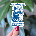 Ain’t Nobody Safe When Mercury’s in Retrograde Cat Sticker