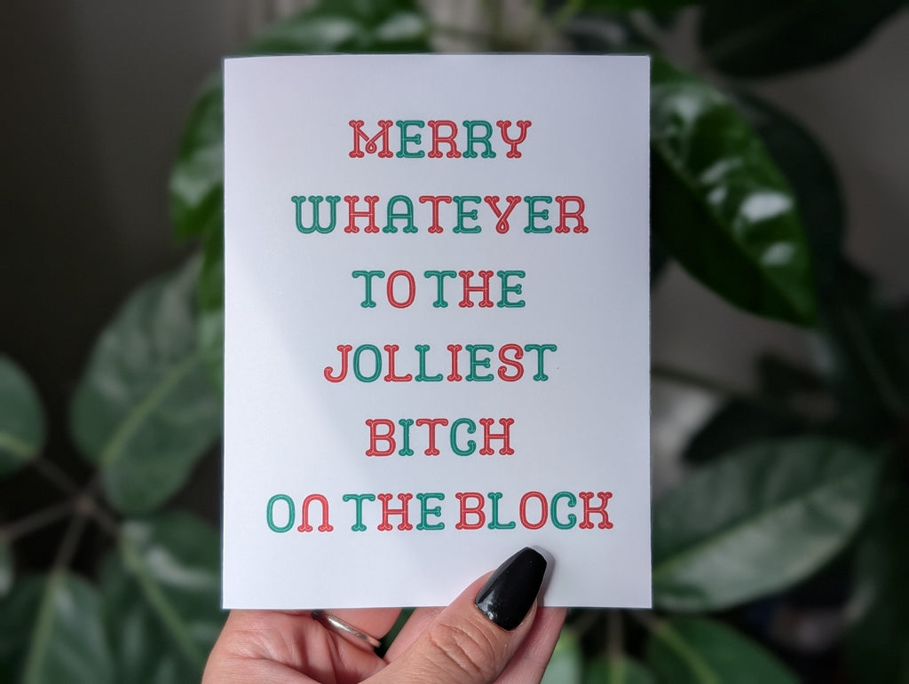 Marry Whatever to the Jolliest Bitch on the Block - Funny Holiday Christmas Card