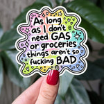 Funny Budget Sticker – Gas & Grocery Humor, Relatable Adult Life Vinyl Sticker