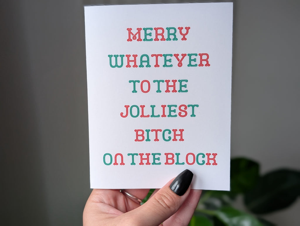 Marry Whatever to the Jolliest Bitch on the Block - Funny Holiday Christmas Card