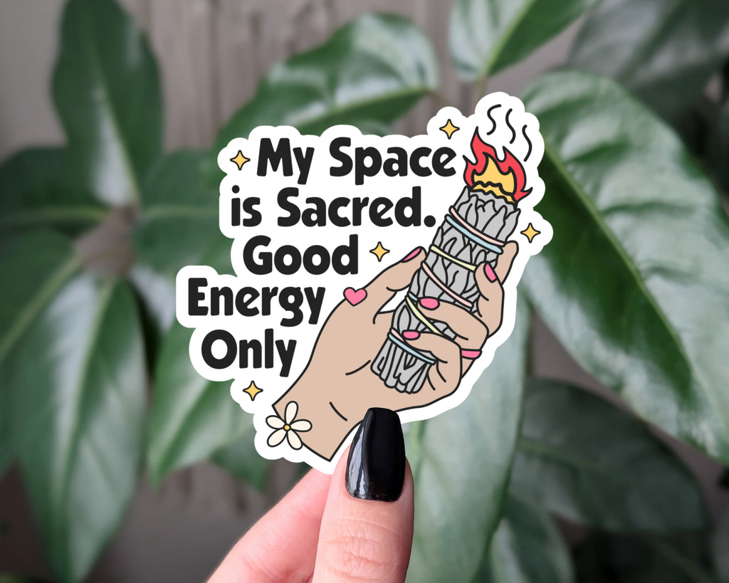 My Space Is Sacred Good Energy Only Vinyl Sticker