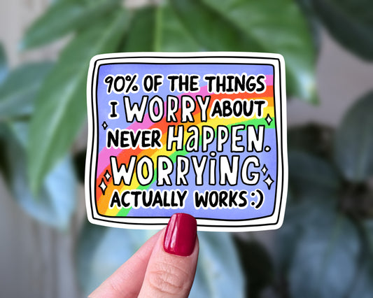 Anxiety Humor Sticker – “Worrying Actually Works” Quote