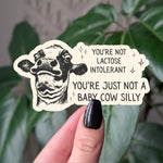 You’re Not Lactose Intolerant Baby Cow Vinyl Sticker