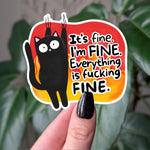 It’s Fine I’m Fine Everything Is Fine Cat Sticker – Funny Anxiety Humor Sticker