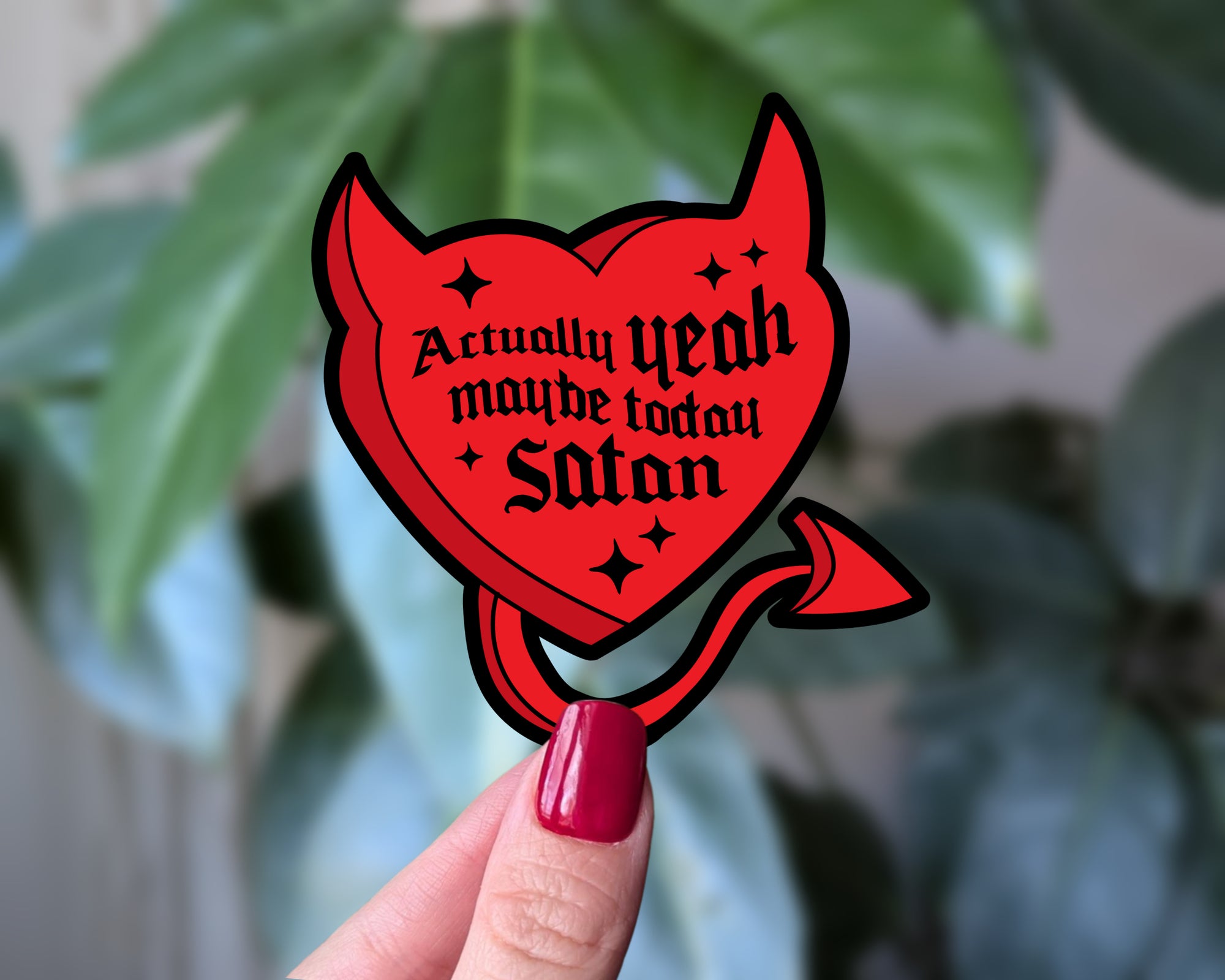 Actually Yeah Maybe Today Satan - Dark Humor Vinyl Sticker