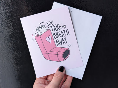 You Take My Breath Away Inhaler Greeting Card