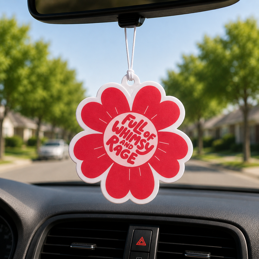 Full of Whimsy and Rage Car Air Freshener - Funny Floral Car Freshener - Black Ice Scent