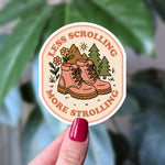 Less Scrolling More Strolling Hiking Sticker | Nature Lover Outdoor Sticker