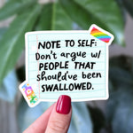 Note to Self Funny Dark Humor Sticker - Swallowed Quote Vinyl Sticker