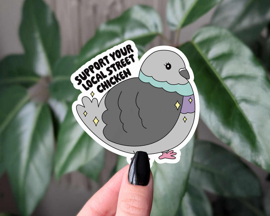 Support Your Local Street Chicken – Funny Chicken Sticker