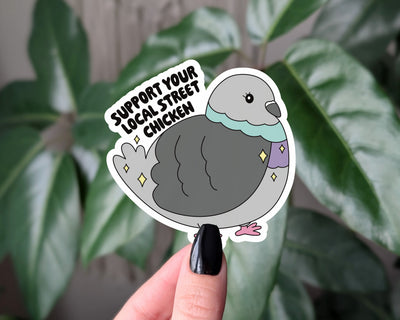 Support Your Local Street Chicken – Funny Chicken Sticker