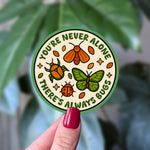 You’re Never Alone Bug Sticker | Funny Cute Insect Vinyl Decal