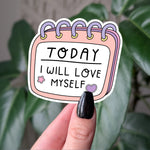 Self Love Affirmation Sticker – “Today I Will Love Myself”