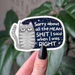 Sorry About the Mean Shit I Said Cat Sticker – Funny Apology Sticker, Snarky Cat Vinyl Decal