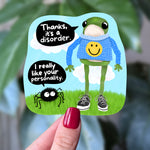 Funny Mental Health Frog Sticker – “Thanks It’s a Disorder” Sarcastic Dark Humor Vinyl Decal