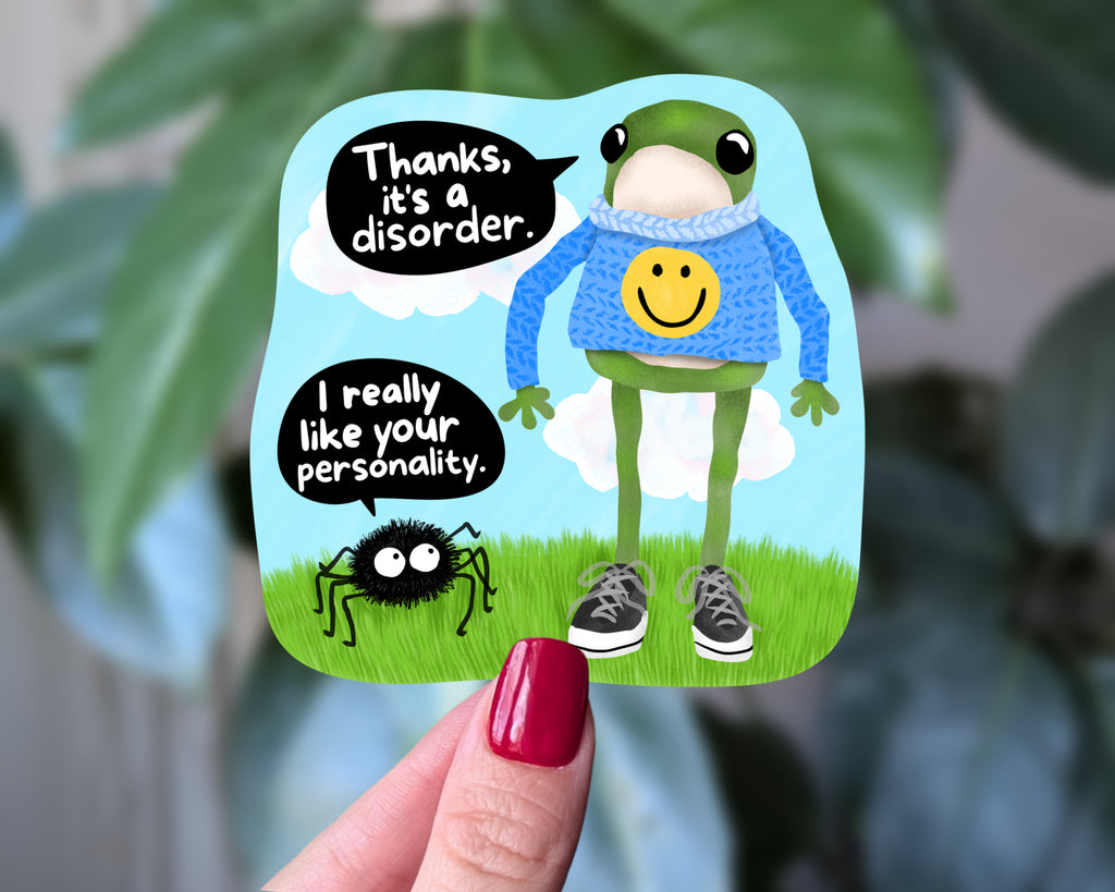 Funny Mental Health Frog Sticker – “Thanks It’s a Disorder” Sarcastic Dark Humor Vinyl Decal