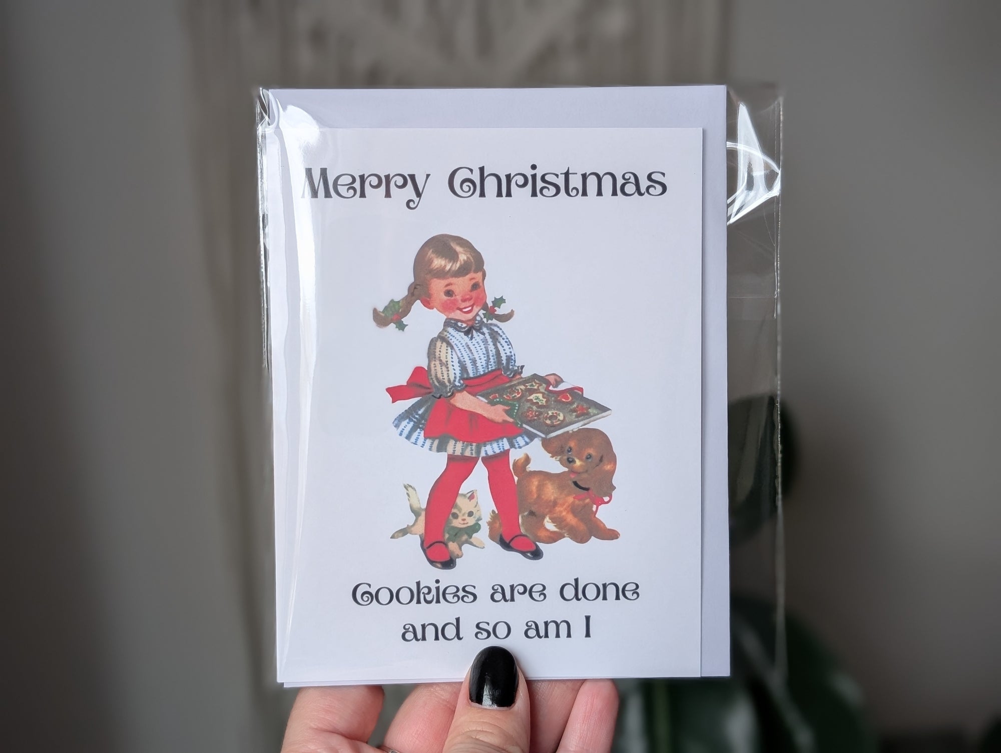 Funny Vintage Christmas Card – Retro Holiday Greeting – “Cookies Are Done and So Am I”