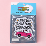 On My Way to Make Some Bad Decisions Car Air Freshener - Funny Duck Air Freshener - Watermelon Scent