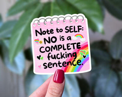 Note to Self No Is a Complete Sentence Sticker