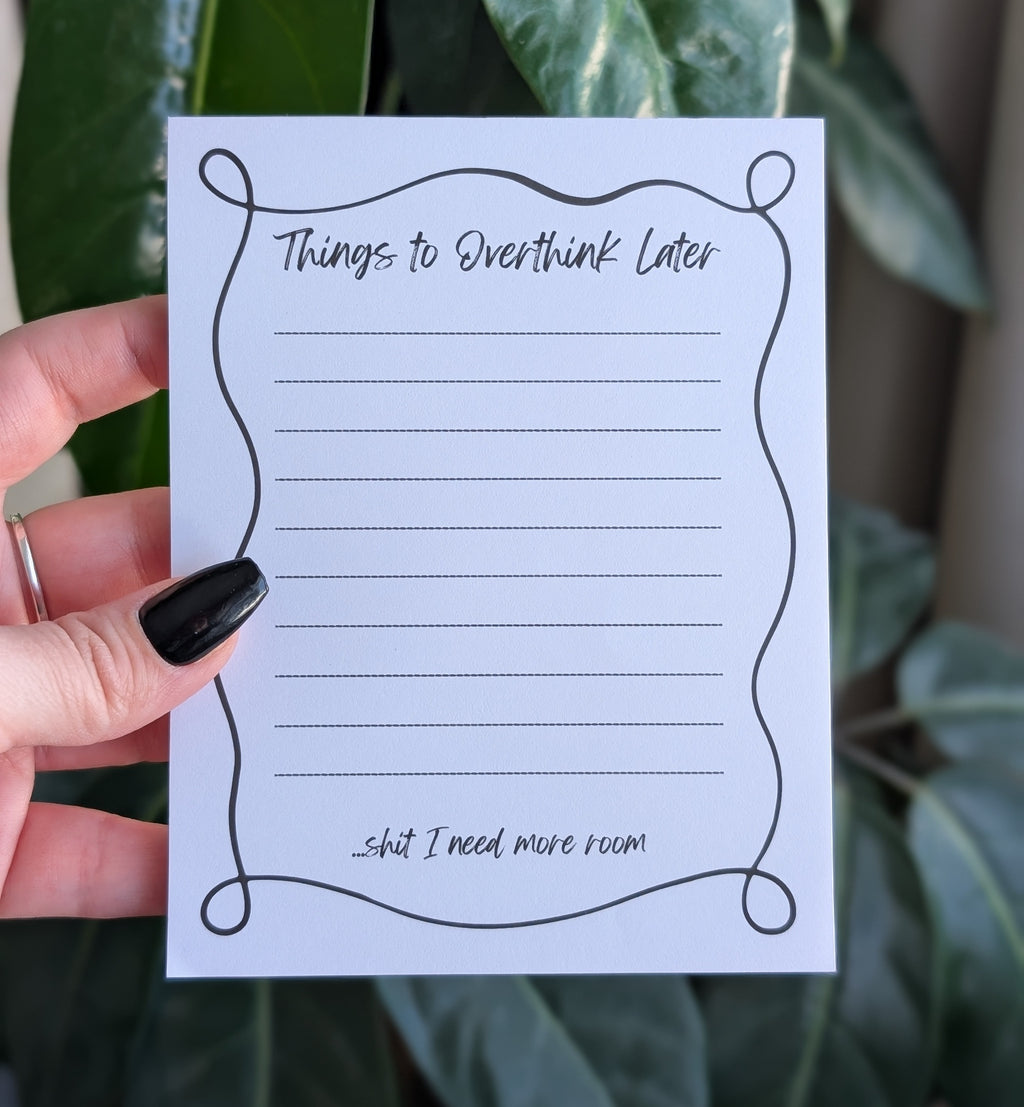 Things to Overthink Later Notepad