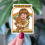 Someone Cares, Not Me But Someone Sticker | Funny Sarcastic Retro Decal