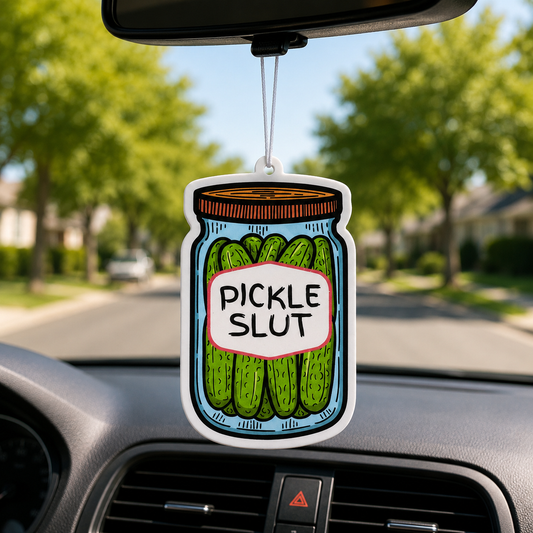 Pickle Slut Car Air Freshener - Funny Pickle Lover Car Freshener - Lemon Scent