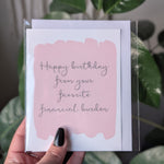Happy Birthday from Your Favorite Financial Burden Card