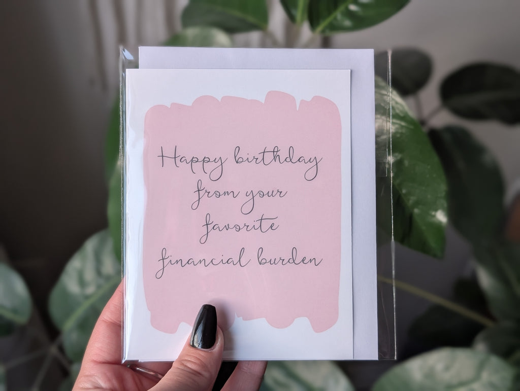 Happy Birthday from Your Favorite Financial Burden Card